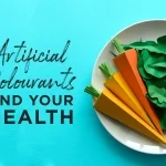 Artificial colourants and your health